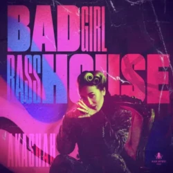 Bad Girl Bass House By Akashah WAV