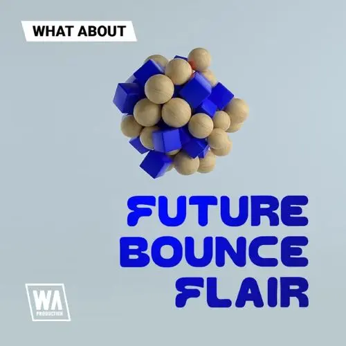 WA Production What About: Future Bounce Flair WAV MIDI FXP