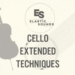 Elastic Sounds Cello Extended Techniques v1.1 KONTAKT