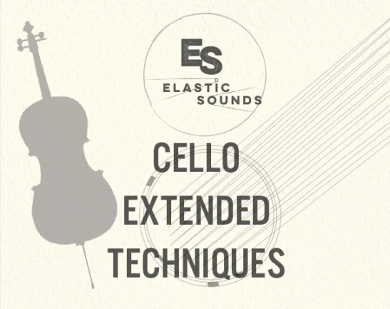 Elastic Sounds Cello Extended Techniques v1.1 KONTAKT