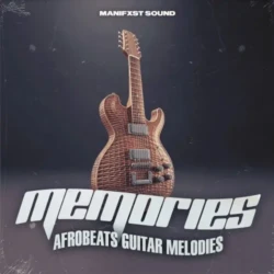 Manifxt Sound Memories - Afrobeats Guitar Melodies WAV MIDI