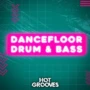 Hot Grooves Dancefloor Drum & Bass Sample Pack