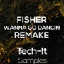Tech It Samples Fisher Wanna Go Dancin Remake [Ableton]