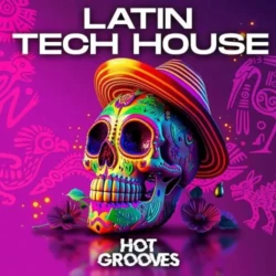 Hot Grooves Latin Tech House Sample Pack