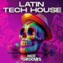 Hot Grooves Latin Tech House Sample Pack