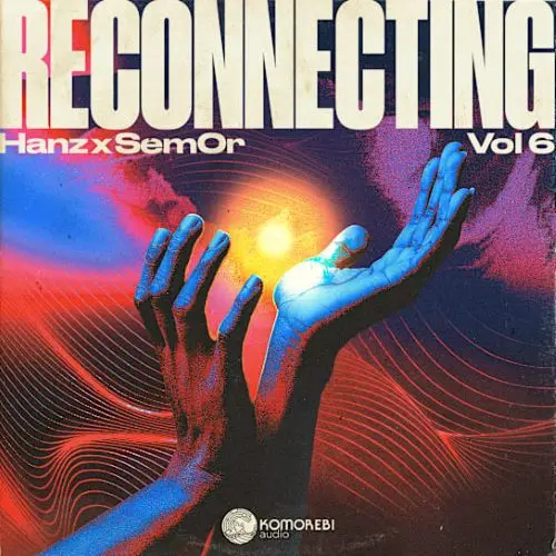 Komorebi Audio Reconnecting - Hanz x Sem0r Vol. 6 WAV