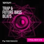 Revolvr Presents Trap & Future Bass Beats WAV