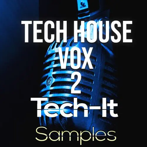 Tech It Samples Tech House Vox 2 WAV