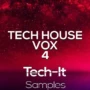 Tech It Samples Tech House Vox 4 WAV