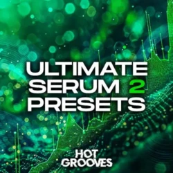 Hot Grooves Ultimate Serum 2 Presets