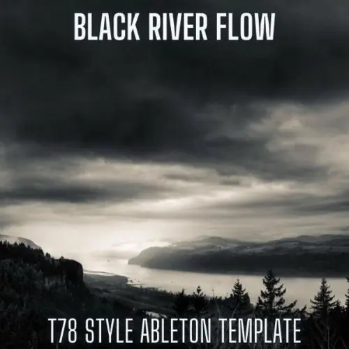 8Loud Black River Flow - T78 Style Ableton Live Techno Template