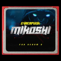 Noise Dept CYBERPUNK: MIKOSHI_ Presets for Serum 2