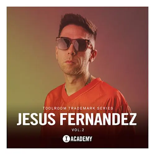 Toolroom Jesus Fernandez Vol. 2 - Trademark Series WAV