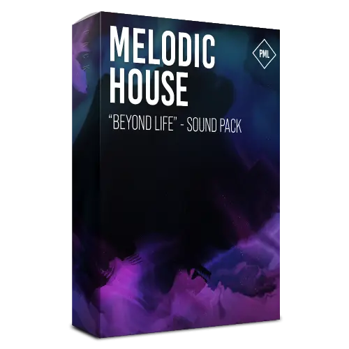 PML Melodic House - Sound Pack - Beyond Life