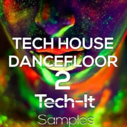 Tech It Samples Tech House Dancefloor 2 WAV MIDI