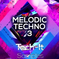 Tech It Samples Melodic Techno 3 WAV MIDI PRESETS
