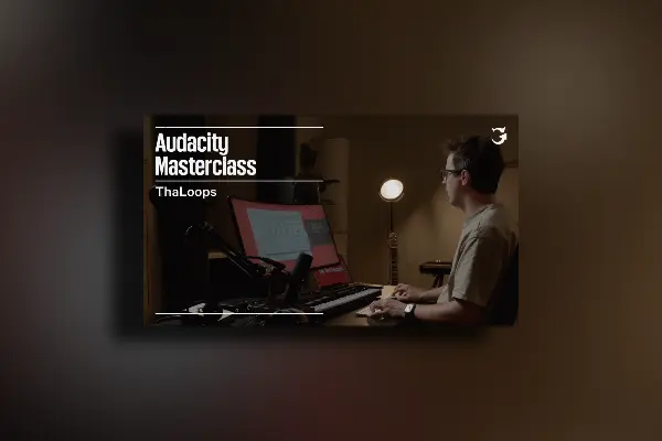 ThaLoops Audacity Masterclass TUTORIAL