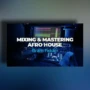 FaderPro Bram Fidder Mixing & Mastering Afro House TUTORIAL