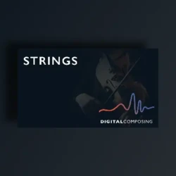 Digital Composing Series: Strings TUTORIAL
