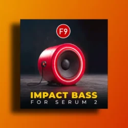 F9 Audio F9 Impact Bass for Serum 2