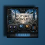 Hollywood Audio Design FUTURE WORLDS WAV KONTAKT
