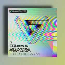 Producer Loops Hard & Driving Techno for Serum FXP