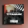 AKAI Snipe Young Presents – Titanium v1.0.2 MPC Expansion Pack