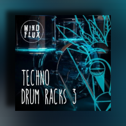 Mind Flux Ableton Techno Drum Racks Vol. 3