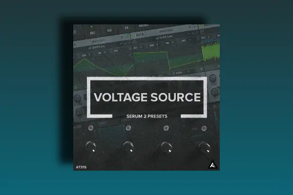 AT315 Voltage Source // Serum 2 Presets