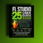 Fl Studio 25 User Guide 2026 EPUB