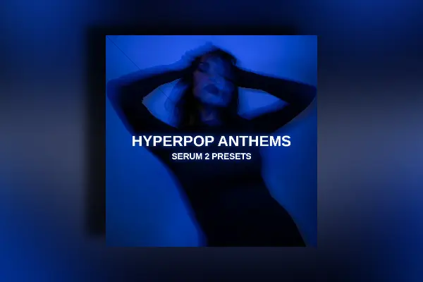 Glitchedtones Hyperpop Anthems [Serum 2 Presets]