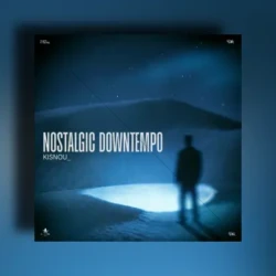 Nostalgic Downtempo by Kisnou WAV MIDI
