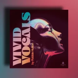 Vivid Vocals by Robbie Hutton WAV