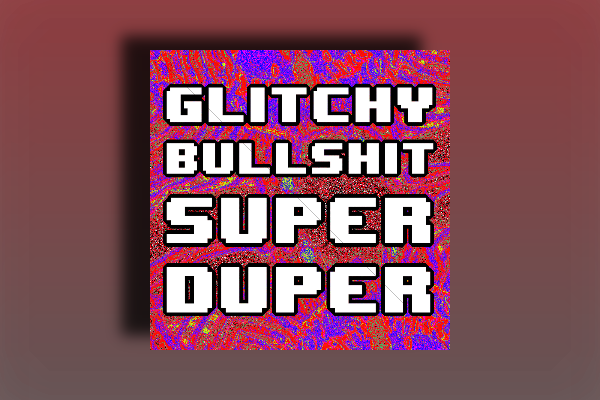 Slime Cinema Glitchy Bullshit Super Duper WAV MIDI PRESETS