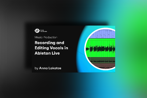 Music Hackspace Recording & Editing Vocals in Ableton Live by Anna Lakatos TUTORIAL