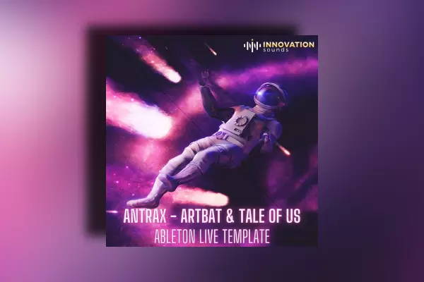 Innovation Sounds Antrax - ARTBAT & Tale Of Us Style Ableton 10 Template Vol. 1