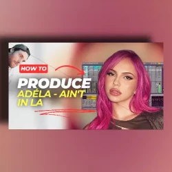 Zopke ADÉLA – Ain't In LA (Ableton Session + All Individual Stems)
