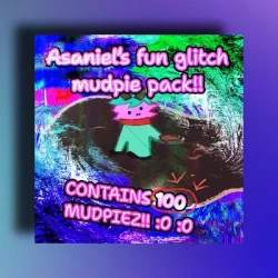 Asaniel's Fun Glitch Mudpie Pack [Asaniel Mudpies Vol.1] FLAC