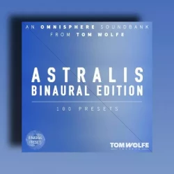 Tom Wolfe Astralis (Binaural Edition) for Omnisphere