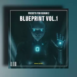 Sound Factory Blueprint Vol.1 Serum 2 Presets