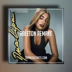 Top Music Arts Dua Lipa - Don't start now Ableton Remake (Pop Template)