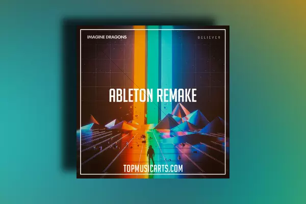 Top Music Arts Imagine Dragons - Believer Ableton Remake (Pop Rock)