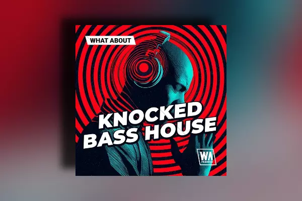 WA Production What About: Knocked Bass House [WAV MIDI SERUM 2 PRESETS-FA]ASTiC