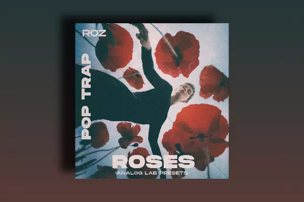 Rozbeatz Roses - Pop Trap (Analog Lab Preset Bank)