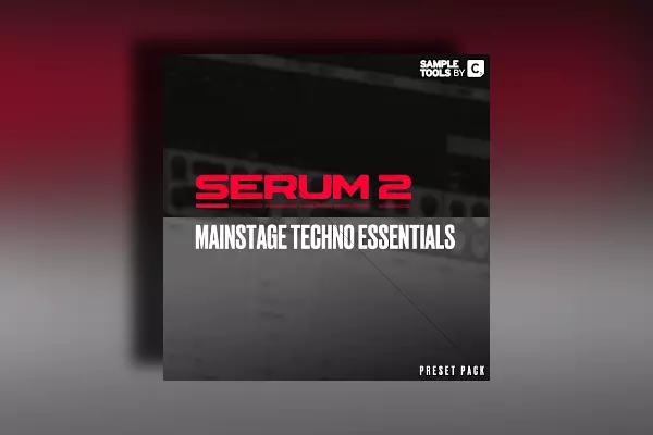 Sample Tools by Cr2 SERUM 2 Mainstage Techno Essentials