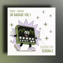 SynthHacker Serum 2 UK Garage Vol.1