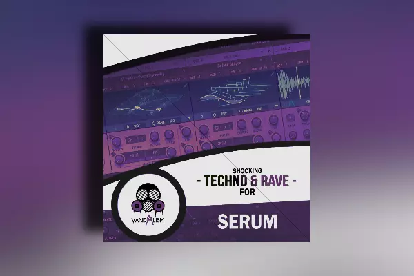 Vandalism Shocking Techno & Rave For Serum