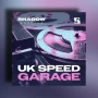Shadow Samples UK Speed Garage WAV