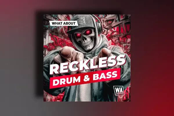 Wa Production What About Reckless Drum & Bass [WAV MIDI SERUM 2 PRESETS]